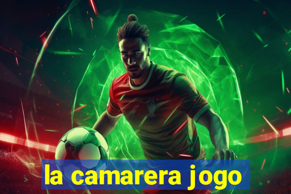 la camarera jogo